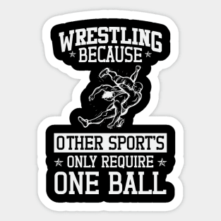 Wrestling Beacuse Other Sports Only Require One Ball Sticker